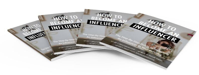 eCover representing How To Become An Influencer eBooks & Reports with Master Resell Rights